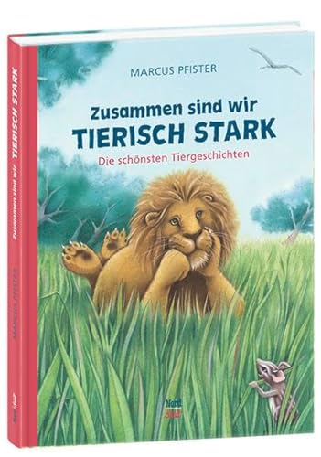 Zusammen sind wir tierisch stark: Die schönsten Tiergeschichten Zusammen sind wir tierisch stark: Die schönsten Tiergeschichten