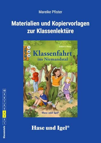 Begleitmaterial: Klassenfahrt ins Niemandstal Begleitmaterial: Klassenfahrt ins Niemandstal von Hase und Igel Verlag