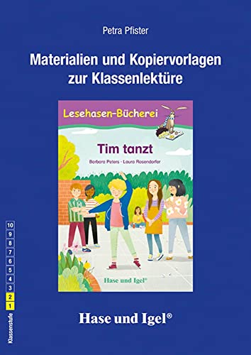 Begleitmaterial: Tim tanzt Begleitmaterial: Tim tanzt von Hase und Igel Verlag GmbH