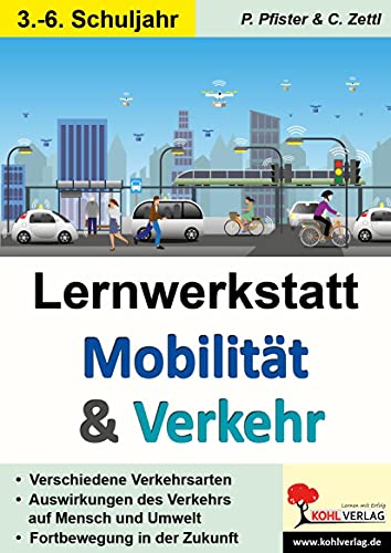 Lernwerkstatt Mobilität & Verkehr: Verkehr früher, heute und in der Zukunft