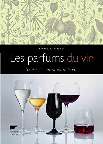 Les Parfums du vin: Sentir et comprendre le vin von DELACHAUX