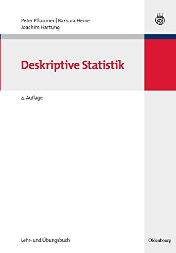 Statistik für Wirtschafts- und Sozialwissenschaften: Deskriptive Statistik (Lehr- und Handbücher der Statistik)