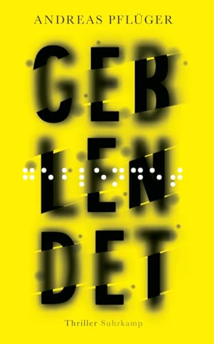 Geblendet: Thriller | »Blutig und lustig und philosophisch und poetisch.« Elmar Krekeler, Welt am Sonntag (Jenny Aaron)