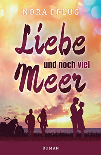 Liebe und noch viel Meer von Independently published