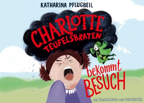 Charlotte Teufelsbraten bekommt Besuch: Ein gereimtes Bilderbuch zum Vorlesen mit Illustrationen von Pam Haertel Charlotte Teufelsbraten bekommt Besuch: Ein gereimtes Bilderbuch zum Vorlesen mit Illustrationen von Pam Haertel