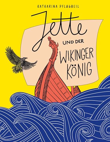 Jette und der Wikingerkönig: Ein Kinderroman mit Illustrationen von Jeanne Lohff