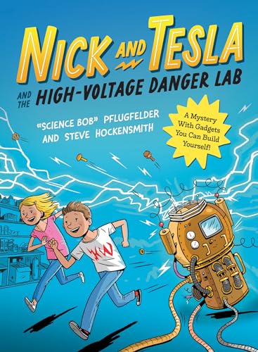 Nick and Tesla and the High-Voltage Danger Lab: A Mystery with Gadgets You Can Build Yourself von Quirk Books