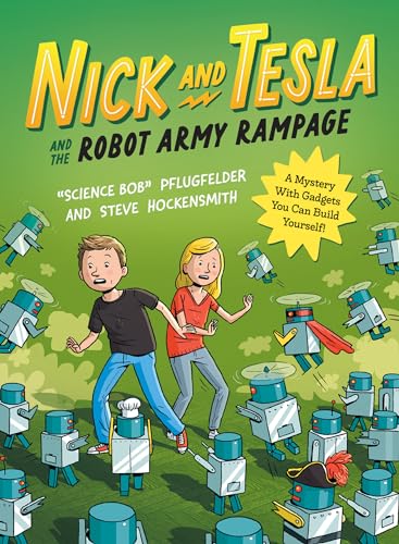 Nick and Tesla and the Robot Army Rampage: A Mystery with Gadgets You Can Build Yourself von Quirk Books