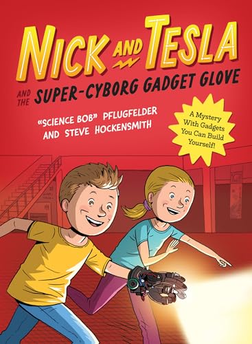 Nick and Tesla and the Super-Cyborg Gadget Glove: A Mystery with Gadgets You Can Build Yourself von Quirk Books