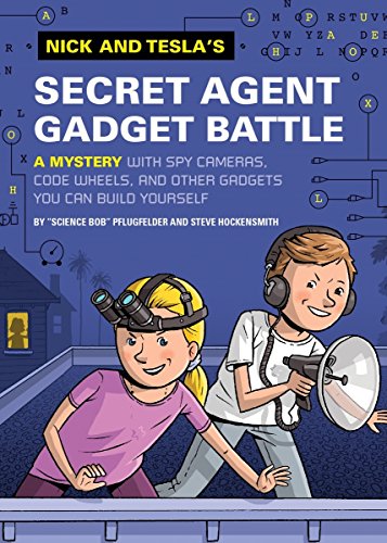 Nick and Tesla's Secret Agent Gadget Battle: A Mystery with Spy Cameras, Code Wheels, and Other Gadgets You Can Build Yourself von Quirk Books