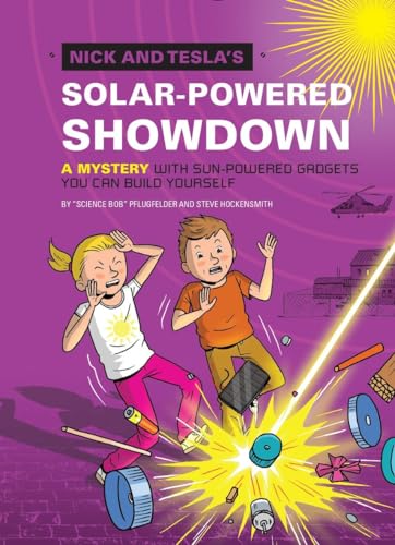 Nick and Tesla's Solar-Powered Showdown: A Mystery with Sun-Powered Gadgets You Can Build Yourself von Quirk Books