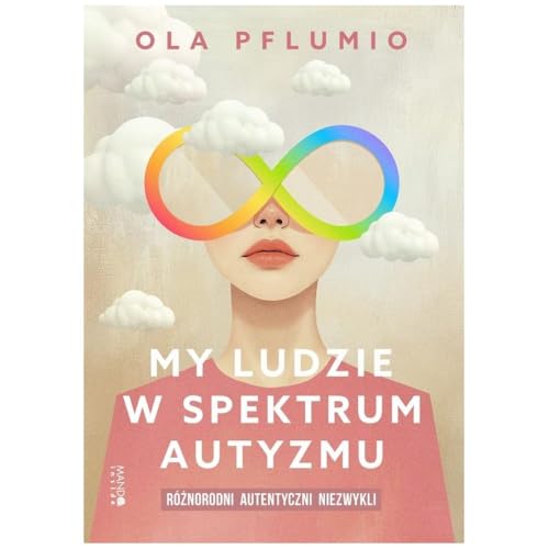 My ludzie w spektrum autyzmu: Różnorodni. Autentyczni. Niezwykli von Mando inside