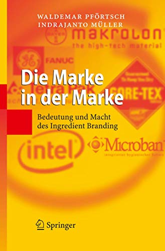 Die Marke in der Marke: Bedeutung und Macht des Ingredient Branding