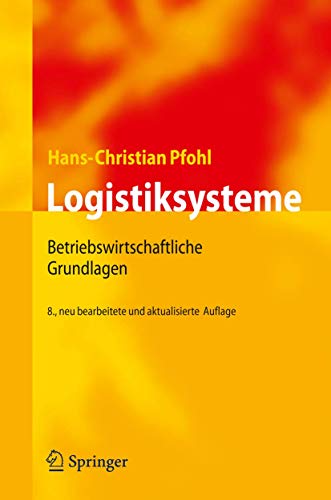 Logistiksysteme: Betriebswirtschaftliche Grundlagen (German Edition)