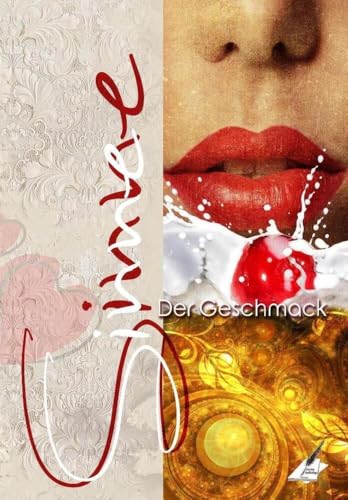 Die Sinne: Der Geschmack von Karina Verlag