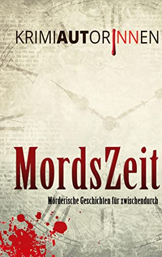 MordsZeit: Mörderische Geschichten für zwischendurch von Karina-Verlag