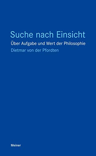 Suche nach Einsicht: Über Aufgabe und Wert der Philosophie (Blaue Reihe)