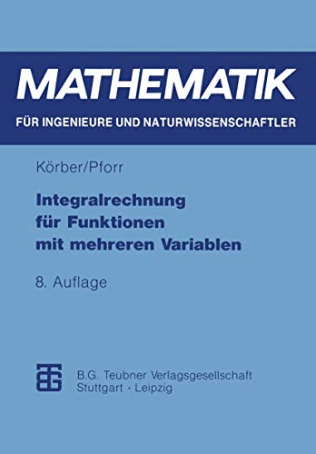 Integralrechnung für Funktionen mit mehreren Variablen (Mathematik für Ingenieure und Naturwissenschaftler, Ökonomen und Landwirte) von Vieweg+Teubner Verlag