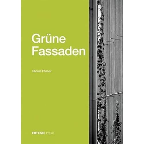 Grüne Fassaden (DETAIL Praxis)