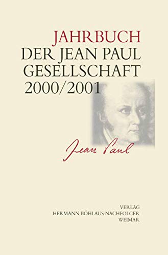 Jahrbuch der Jean- Paul- Gesellschaft: 35./36. Jahrgang