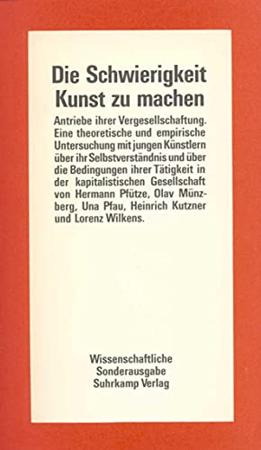 Die Schwierigkeit, Kunst zu machen – Antriebe ihrer Vergesellschaftung: Eine theoretische und empirische Untersuchung mit jungen Künstlern über ihr ... in der kapitalistischen Gesellschaft Die Schwierigkeit, Kunst zu machen – Antriebe ihrer Vergesellschaftung: Eine theoretische und empirische Untersuchung mit jungen Künstlern über ihr ... in der kapitalistischen Gesellschaft