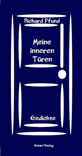 Meine inneren Türen: Gedichte Meine inneren Türen: Gedichte von Geest-Verlag