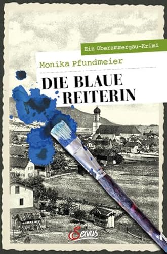 Die Blaue Reiterin: Ein Oberammergau-Krimi (Servus Krimi)