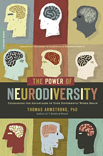 The Power of Neurodiversity: Unleashing the Advantages of Your Differently Wired Brain (published in hardcover as Neurodiversity) von Da Capo Lifelong Books