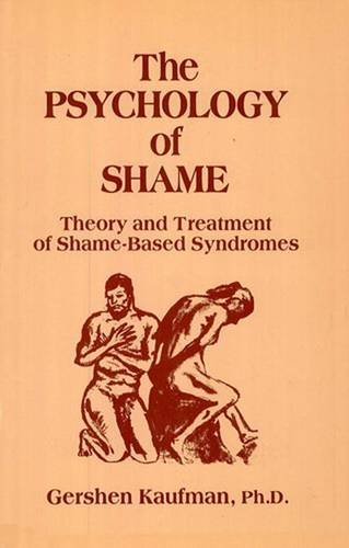 The Psychology of Shame: Theory and Treatment of Shame-Based Syndromes, Second Edition von Springer Publishing Company