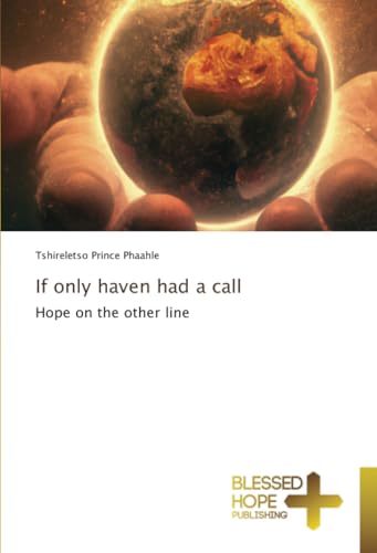 If only haven had a call: Hope on the other line von Blessed Hope Publishing