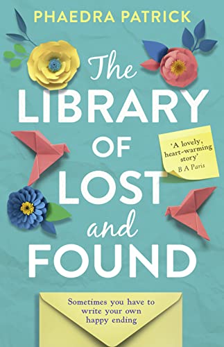 The Library of Lost and Found: The most charming, uplifting novel of summer 2019: An uplifting, feel-good novel of a woman’s search for lost family. A ... lovers and fans of The Lost Bookshop in 2024! von HQ / HarperCollins UK