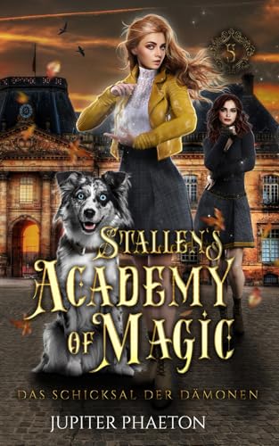 Das Schicksal der Dämonen (Stallen's Academy of Magic, Band 5) von Independently published