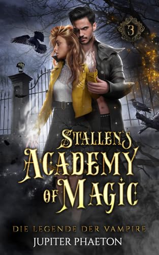 Die Legende der Vampire (Stallen's Academy of Magic, Band 3) von Independently published