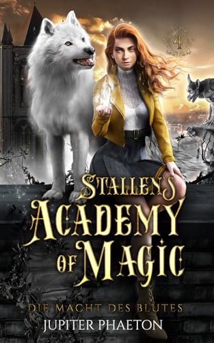 Die Macht des Blutes (Stallen's Academy of Magic, Band 4) von Independently published