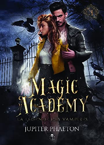 La légende des vampires: Tome 3, Magic Academy von BOOKELIS