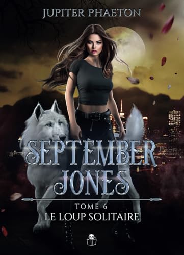 Le loup solitaire (September Jones, Band 6) von Jupiter Phaeton Editions