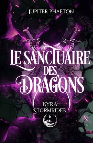 Le sanctuaire des dragons (Kyra Stormrider, Band 6) von Jupiter Phaeton Editions