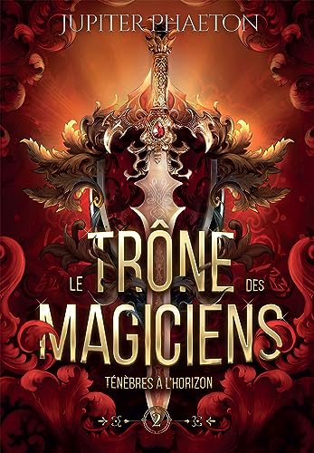 Ténèbres à l'horizon (Le trône des magiciens - Tome 2) von Bookelis