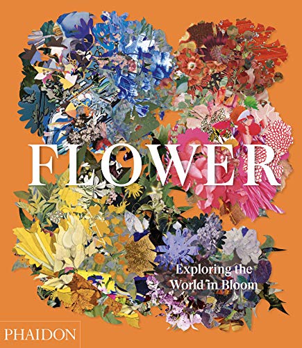 Flower: Exploring the World in Bloom (Arte) von PHAIDON