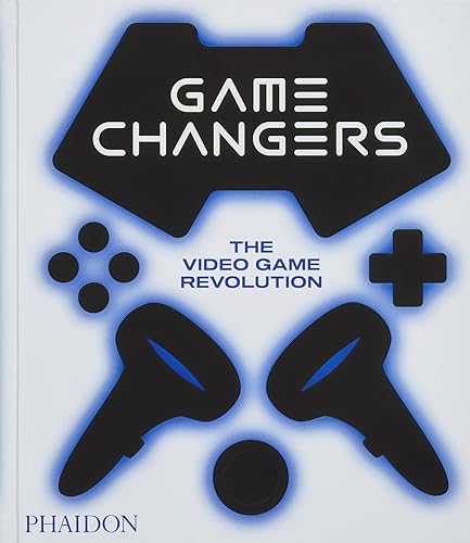Game Changers: The Video Game Revolution von Phaidon Press