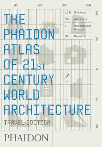 The Phaidon Atlas of 21st Century World Architecture: Conceived and edited by Phaidon Editors