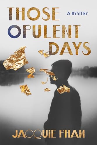 Those Opulent Days: A Mystery Those Opulent Days: A Mystery von Atlantic Monthly Press