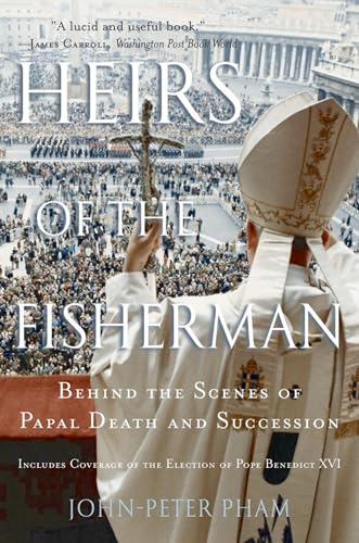 Heirs of the Fisherman: Behind the Scenes of Papal Death and Succession