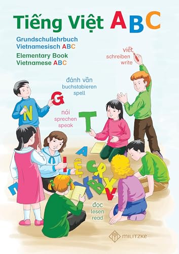 Tieng Viet ABC: Grundschullehrbuch Vietnamesisch ABC/Elementary Book Vietnamese ABC von Militzke Verlag GmbH