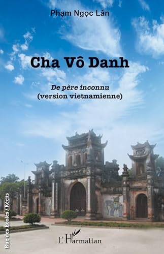 Cha Vô Danh: De père inconnu (version vietnamienne) von L'HARMATTAN