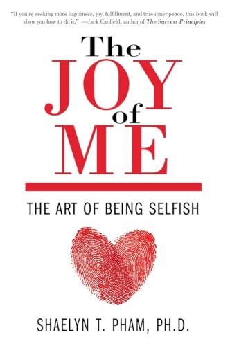 The Joy of Me: The Art of Being Selfish