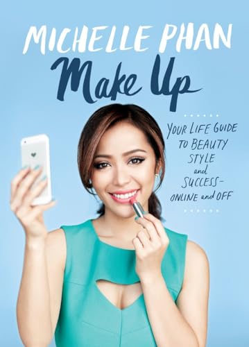 Make Up: Your Life Guide to Beauty, Style, and Success--Online and Off Make Up: Your Life Guide to Beauty, Style, and Success--Online and Off von CROWN