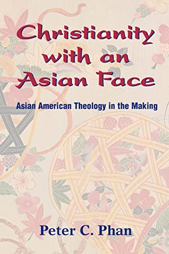 Christianity with an Asian Face: Asian American Theology in the Making Christianity with an Asian Face: Asian American Theology in the Making von Orbis Books