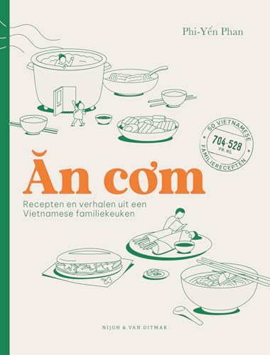 An com: Recepten en verhalen uit een Vietnamese familiekeuken: 50 Vietnamese familierecepten von Nijgh & Van Ditmar