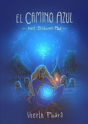 El Camino Azul: Het Blauwe Pad von Brave New Books